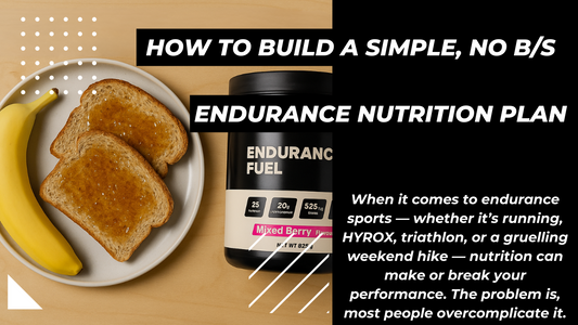 How to Build a Simple, No-BS Endurance Nutrition Plan